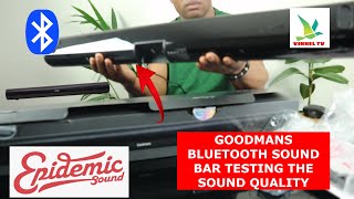 GOODMANS BLUETOOTH SOUNDBAR TESTING THE SOUND QUALITY [upl. by Prince]