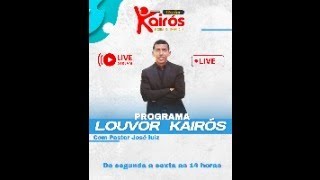 PROGRAMA LOUVOR KAÍRÓS COM PR JOSÉ LUIZ [upl. by Gage]