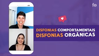 DESCUBRA QUAIS SÃO AS DIFERENÇAS ENTRE DISFONIAS COMPORTAMENTAIS E ORGÂNICAS [upl. by Salsbury]