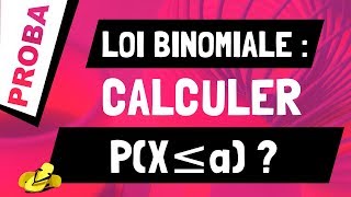 Comment déterminer la proba pX≤a si X suit la loi Binomiale Bnp [upl. by Noiz]