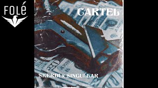 SKERDI x SINGULLAR  CARTEL [upl. by Gilly]