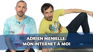 ADRIEN MENIELLE Mon Internet a moi [upl. by Yared]