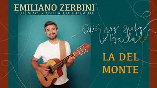 Emiliano Zerbini  La Del Monte  Disco  Quien Nos Quita lo Bailado [upl. by Rakabuba618]