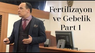 Fertilizasyon Ve Gebelik Part 1  Prof Dr Ayhan Baştan [upl. by Nelehyram]