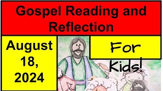 Gospel Reading and Reflection for Kids  August 18 2024  John 65158 [upl. by Claudina]