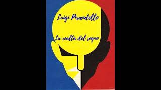 La realtà del sognoDa quotNovelle per un annoquot di Luigi Pirandello Lettura di Luigi Loperfido [upl. by Yatnahc]