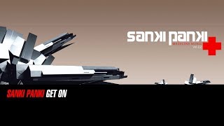 Sanki Panki  Get On Original Mix HQ [upl. by Sateia]