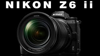 Nikon Z6 II Ultimate FullFrame Mirrorless Camera Review [upl. by Anilrahc]