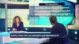 Quelles démarches effectuer pour construire une chambre avec portefenêtres dans mon garage [upl. by Arymat]