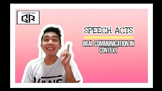 Speech Acts  OralCommunication SeniorHigh [upl. by Aretina]