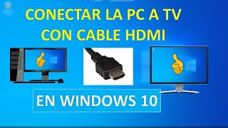 Conectar tu PC a la TV con Cable HDMI en Windows 10 [upl. by Garlinda]