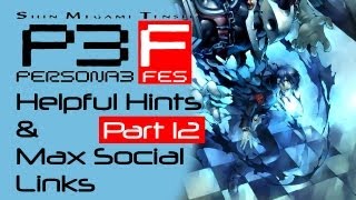 Persona 3 FES  Helpful Hints amp Max Social Link Guide  Part 12 [upl. by Kenti]