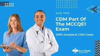 Ace The Clinical Decision Making CDM Part Of The MCCQE1 Exam With Ace Qbanks CDM Cases [upl. by Wiltz]