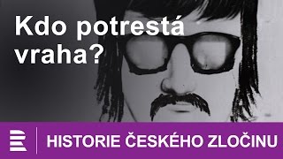 Historie českého zločinu Kdo potrestá vraha [upl. by Eromle]