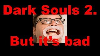 General Sam Dark Souls 2 Stupid Play [upl. by Hiro]