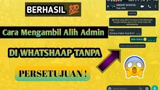 CARA MENJADI ADMIN GROUP WHATSAPP TANPA PERSETUJUAN [upl. by Otirecul]