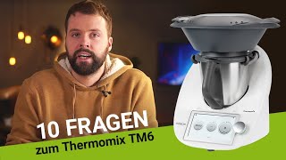 Thermomix TM6 Die 10 wichtigsten Fragen [upl. by Jit]