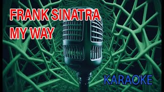 Frank Sinatra My Way Karaoke [upl. by Eelime]