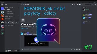 PORADNIK jak zrobić przyloty i odloty na Discordzie [upl. by Niarb]