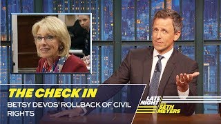 The Check In Betsy DeVos Rollback of Civil Rights [upl. by Hanimay711]