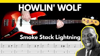 Howlin Wolf  Smoke Stack Lightning 1956  BASS Cover  Notation  TABS [upl. by Dib403]