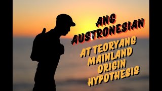 MATATAG AP7 Q1W6 ANG AUSTRONESIAN AT TEORYANG MAINLAND ORIGIN HYPOTHESIS [upl. by Airetnahs]