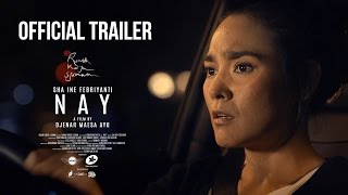 official trailer  NAY  a film by Djenar Maesa Ayu  starring SHA INE FEBRIYANTI [upl. by Hendren562]