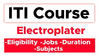 Electroplater Course  ITI Course 12th ke baad kaise kare aur course kya hai [upl. by Cryan]