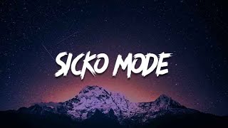 Travis Scott  SICKO MODE Lyrics  Jack Harlow Internet Money Gunna Don Toliver NAV [upl. by Koerner578]