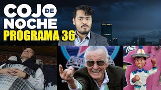 CojoDeNoche 36 Stan Lee Acosador  Niño garbanzo  HyM racista [upl. by Eimerej767]