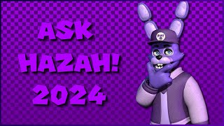 Answering Questions  Ask HAZAH 2024 [upl. by Atims]