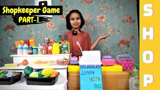 Shopkeeper games in Hindi PART1  Supermarket  Funny And Educational Game LearnWithPari [upl. by Arbe]