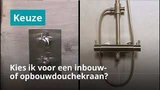 Kies ik voor een inbouw of opbouwdouchekraan [upl. by Alim]