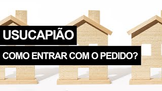 USUCAPIÃO O que é Como entrar com o pedido Quais os tipos E muito mais [upl. by Yclehc207]