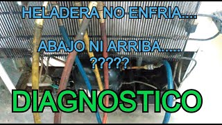 HELADERA NO ENFRIA ABAJO NI ARRIBA HELADERA CON PERDIDA DE GAS REFRIGERANTE [upl. by Kasper]