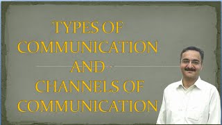 Types of Communication amp Channels of Communication  Hindi Explanation BTech BPharma BEGAE 182 [upl. by Imehon]