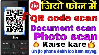 JIO PHONE ME QR CODE SCAN KAISE KARE DOCUMENT SCAN KAISE KARE PHOTO SCANJIO CAMERA SCANNER [upl. by Melas]