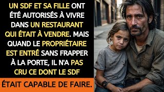 UN SDF ET SA FILLE ONT ÉTÉ AUTORISÉS À VIVRE DANS UN RESTAURANT QUI ÉTAIT À VENDRE MAIS QUAND… [upl. by Portland332]