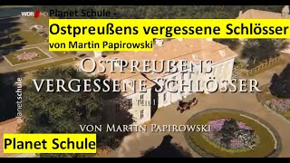 Ostpreußens vergessene Schlösser  Planet Schule  Ostpreußens vergessene Schlösser  Teil 1 [upl. by Malkin]