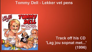 Tommy Dell  Lekker vet pens [upl. by Purdy]