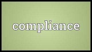 Compliance Meaning [upl. by Bencion]