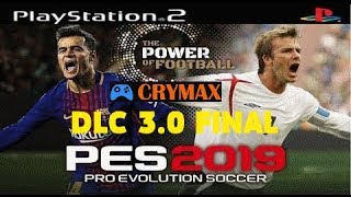 PES 2019 PS2 World Atualizado December DLC 30 FINAL Crymax Download ISO and Rewiev [upl. by Ayekehs452]