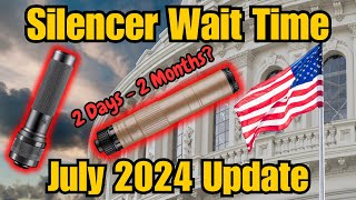 ATF Silencer Wait Time  July 2024 Update [upl. by Nosyerg607]