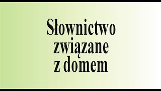 Angielski od zera  słownictwo związane z domem [upl. by Lutero]