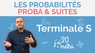 Terminale S  Les Probabilités  Proba amp Suites  Jai 20 en maths [upl. by Norak]