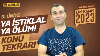 TEK VİDEODA HALLET 8 Sınıf İnkilap Tarihi 3 Ünite Konu Tekrarı Ya İstiklal Ya Ölüm  LGS 2023 [upl. by Truscott]