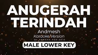 Anugerah Terindah  Andmesh Kamaleng Male Lower Key  Karaoke Minus One Yamaha S910 Version [upl. by Katharina974]