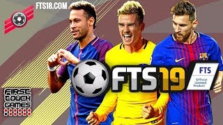 How to Install FTS 19 APK  First Touch Soccer 2019 Gameplay [upl. by Brocklin]