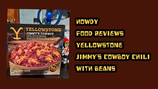 HOWDY FOOD REVIEWS YELLOWSTONE JIMMYS COWBOY CHILI WITH BEANS [upl. by Annocahs]