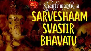 Yoga Prayer  Peace Mantra  Shanti Mantra  Sarvesham Svastir Bhavatu [upl. by Dalohcin]